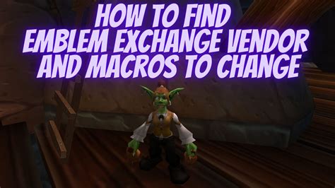 How to Find Emblem Exchange Vendor and Macros to Change .